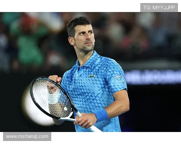 德约科维奇再创辉煌连胜夺冠掀起新一轮网球世界震撼热潮